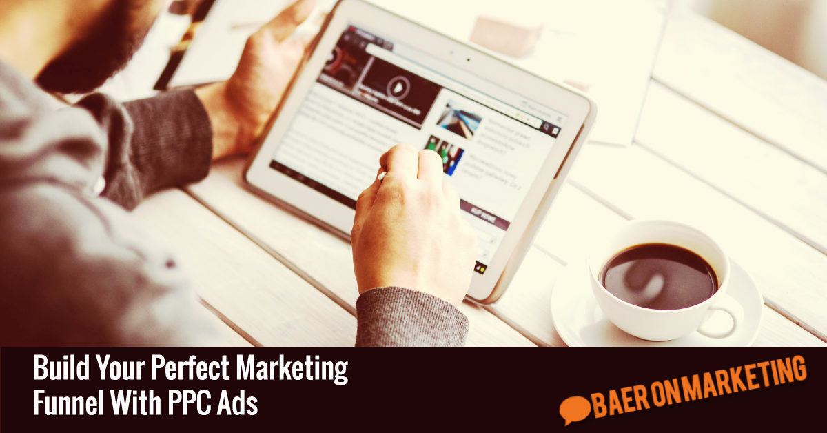 build-your-perfect-marketing-funnel-with-ppc-ads